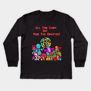 Your the Sweetest Kids Long Sleeve T-Shirt